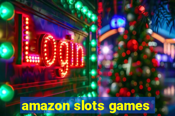 amazon slots games